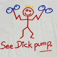 See Dick Pump Vintage Tee Size: L